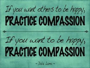 Practice compassion